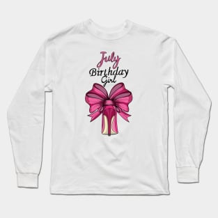 July Birthday Girl Long Sleeve T-Shirt